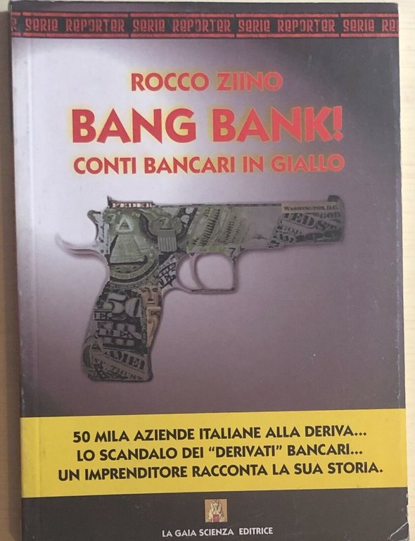 Bang bank! Conti bancari in giallo di Rocco Ziino, 2007, …