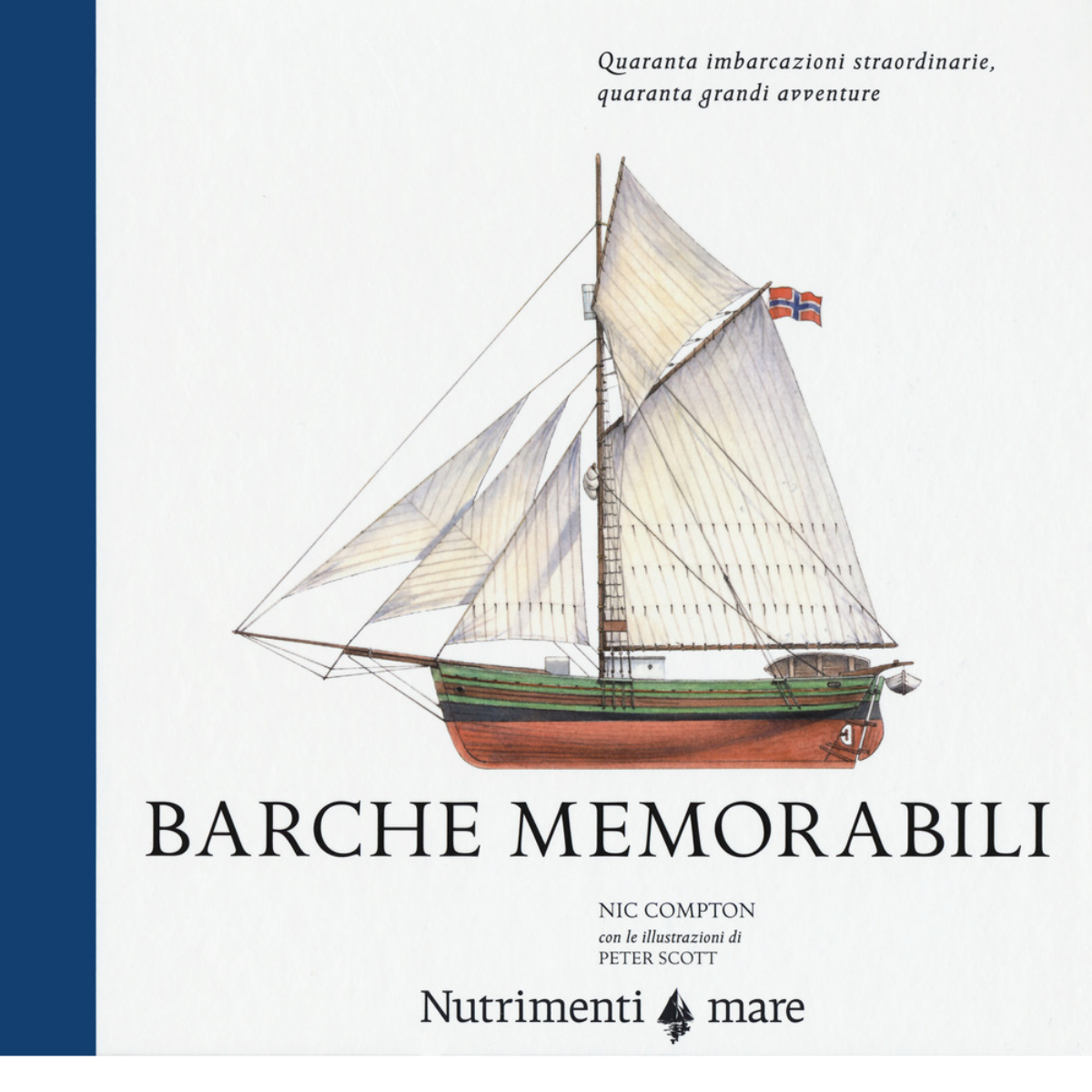 Barche memorabili di Nic Compton - Nutrimenti, 2020