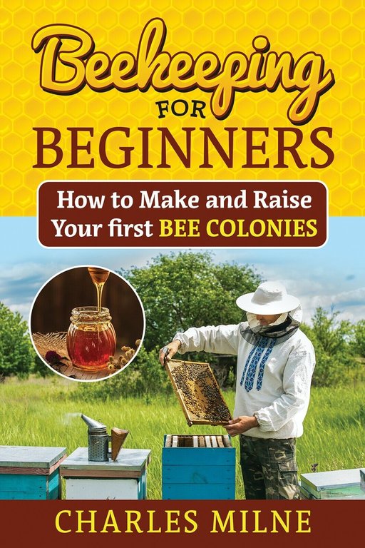 Beekeeping for beginners di Charles Milne, 2021, Youcanprint
