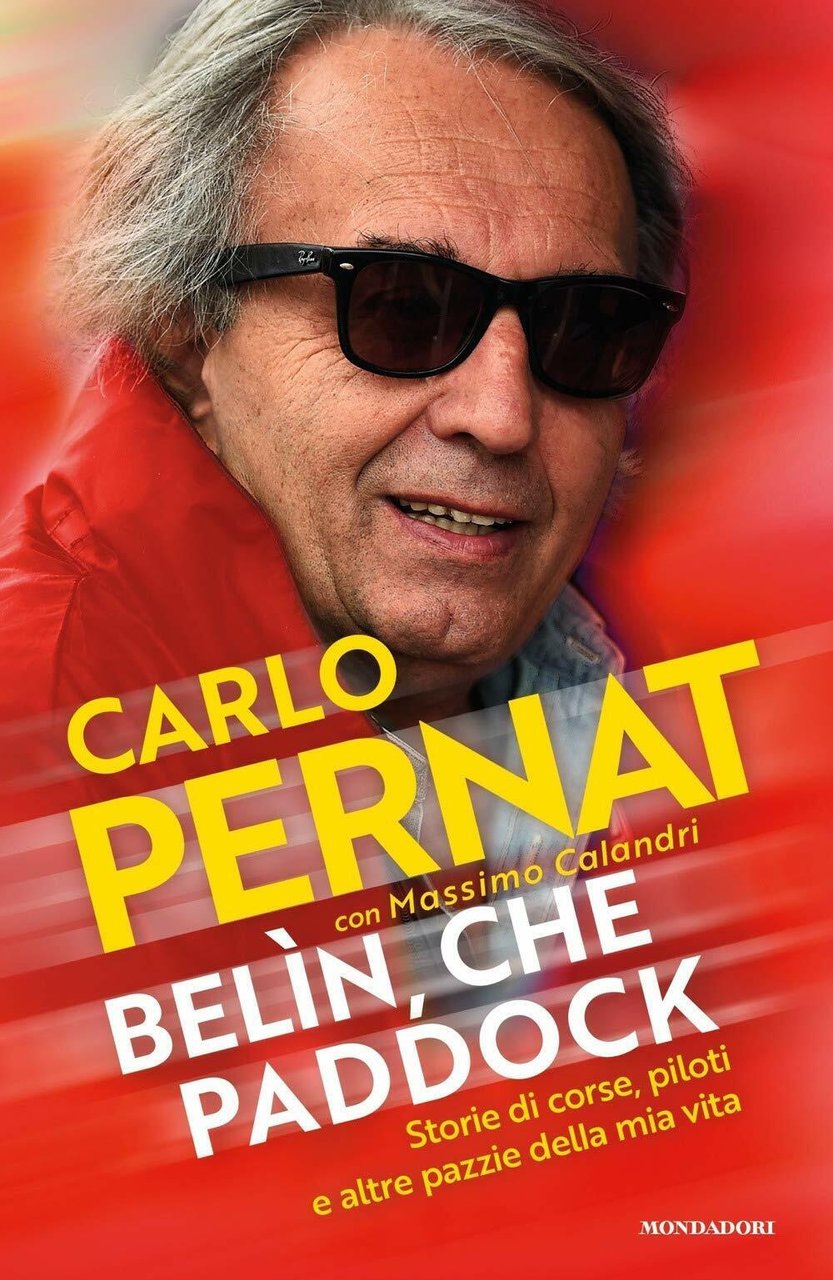 Belìn, che paddock - Carlo Pernat, Massimo Calandri - Mondadori, … | Immagine principale
