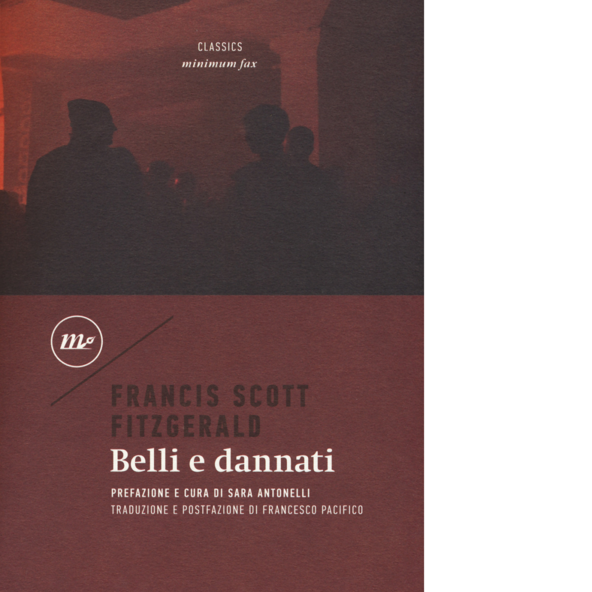Belli e dannati di Francis Scott Fitzgerald - minimum fax, …