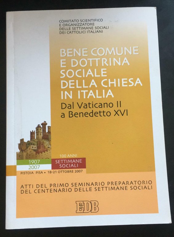 Bene comune e dottrina sociale della chiesa in italia - …