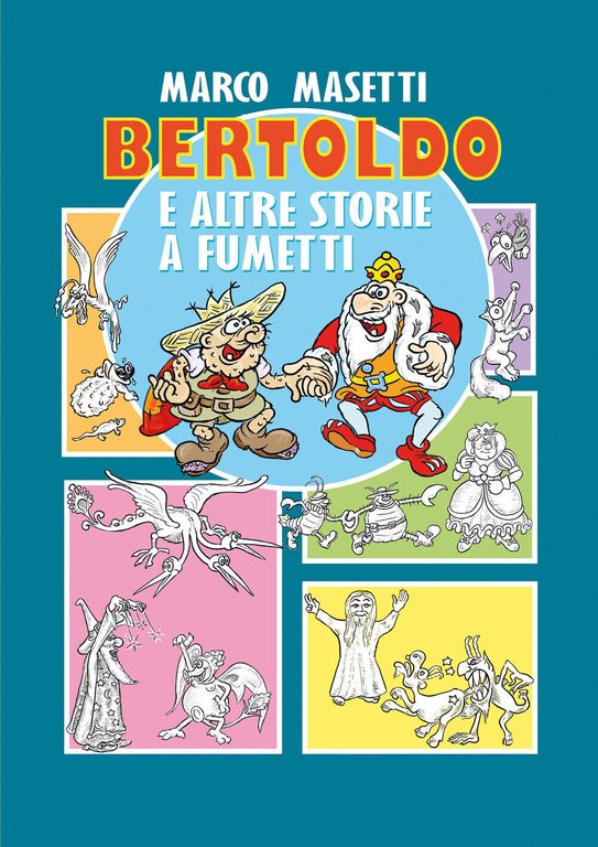 Bertoldo e altre storie a fumetti di Marco Masetti, 2022, Youcanprint