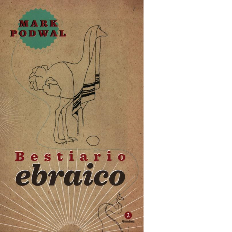 Bestiario ebraico di Mark Podwal - giuntina, 2012