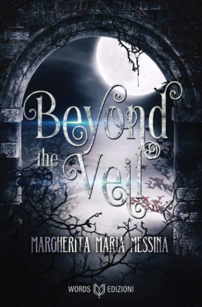 Beyond the Veil - Margherita Maria Messina - Words Edizioni, …