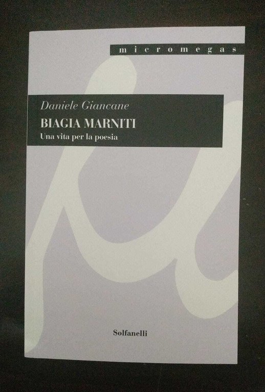 BIAGIA MARNITI Una vita per la poesia di Daniele Giancane, …