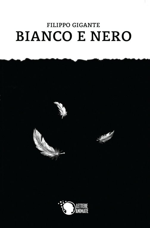 Bianco e nero di Filippo Gigante, 2015, Lettere Animate Editore