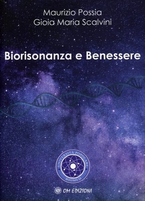 Biorisonanza e Benessere di Maurizio Possia , Gioia Maria Scalvini, …