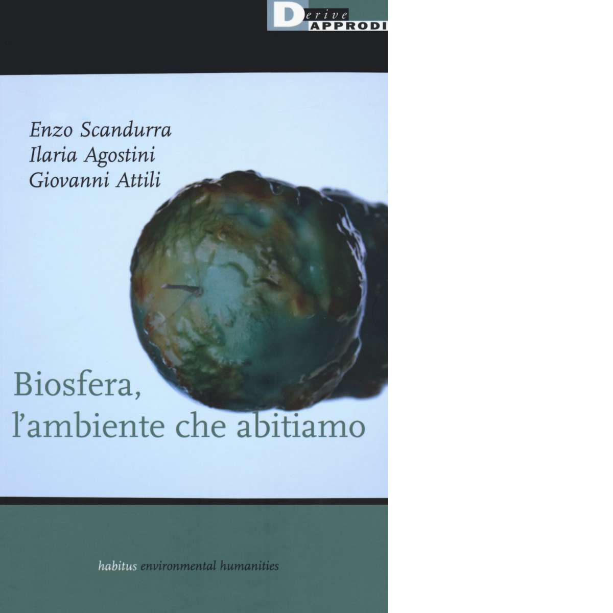 Biosfera, l'ambiente che abitiamo - Enzo Scandurra, Ilaria Agostini - …