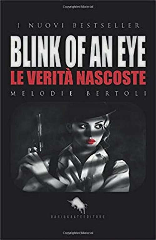 Blink of an eye. Le verità nascoste di Melodie Bertoli, …