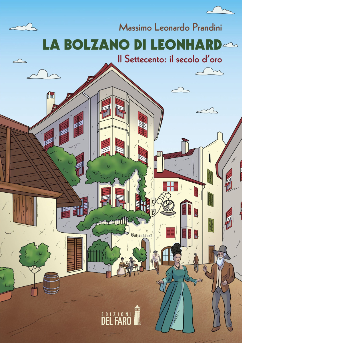 Bolzano di Leonhard di Prandini Massimo Leonardo - Edizioni Del …