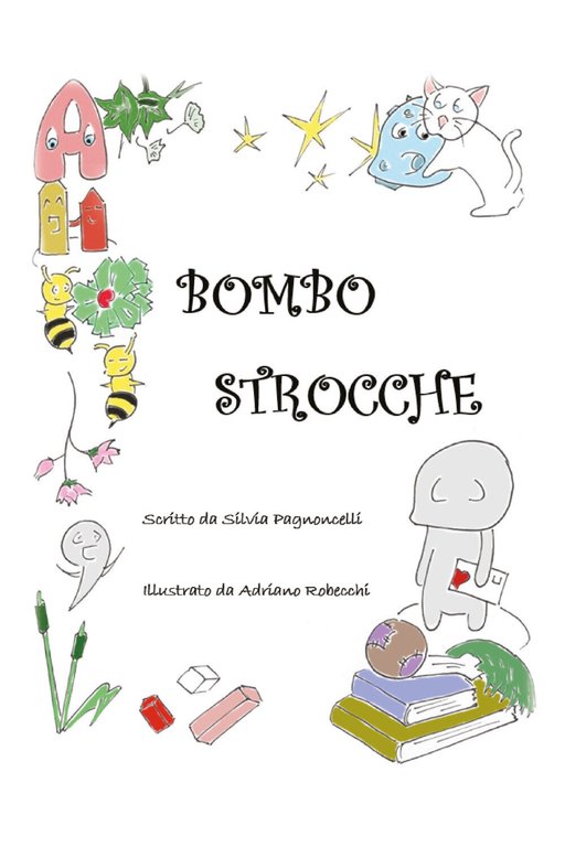 Bombostrocche. Ediz. illustrata di Silvia Pagnoncelli, 2021, Youcanprint