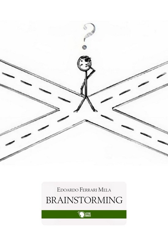 Brainstorming di Edoardo Ferrari Mela, 2016, Lettere Animate Editore