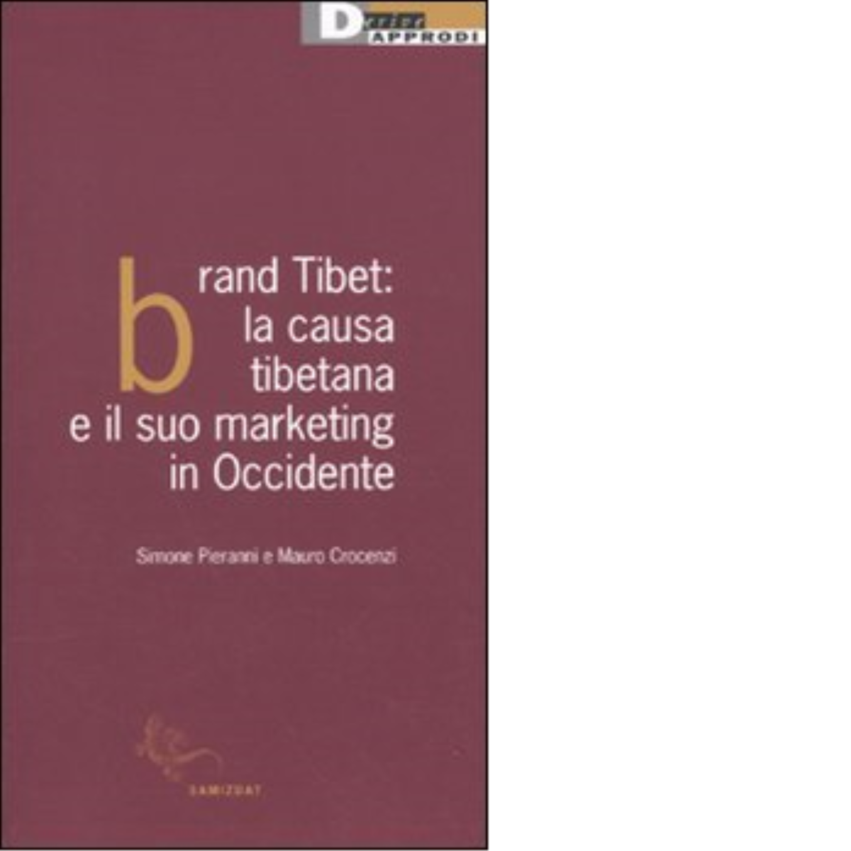BRAND TIBET. LA CAUSA TIBETANA E IL SUO MARKETING IN …