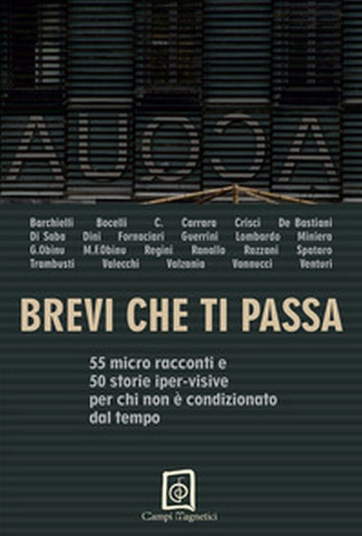 Brevi che ti passa. 55 micro racconti e 50 storie …