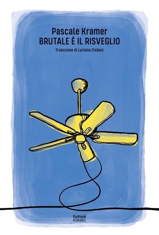 Brutale è il risveglio di Pascale Kramer, 2020, Tunué | Immagine principale