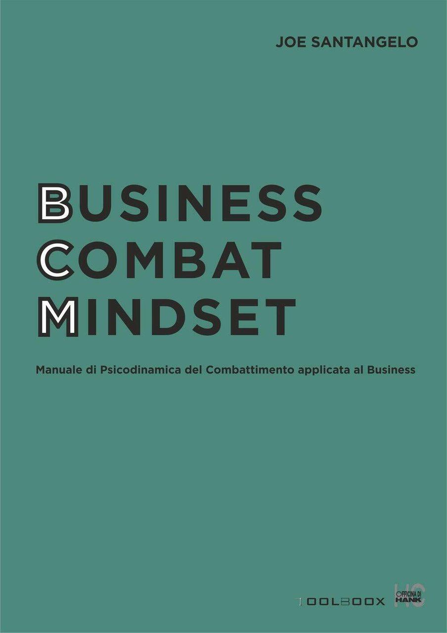 Business combat mindset - Joe Santangelo - Officina di Hank, …