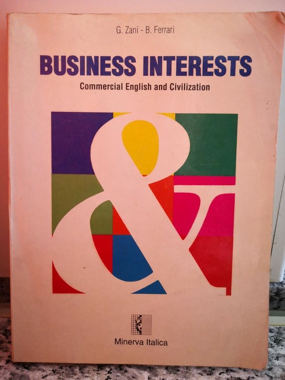 business interests commercial english civilization di Zani E Ferrari, 1996,-F