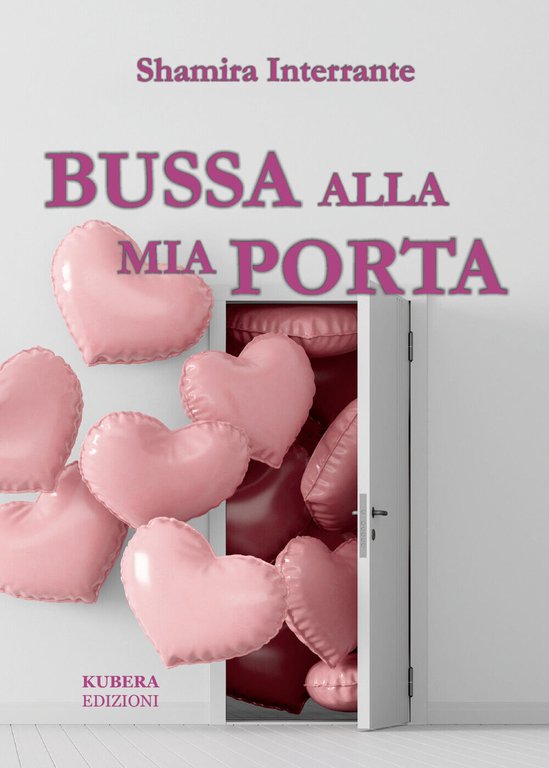 Bussa alla mia porta di Shamira Interrante, 2021, Kubera Edizioni
