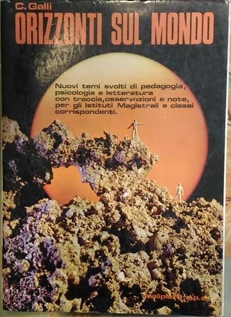 C.GALLI - ORIZZONTI SUL MONDO - ED:MALIPIERO - PRIMA EDIZIONE, …