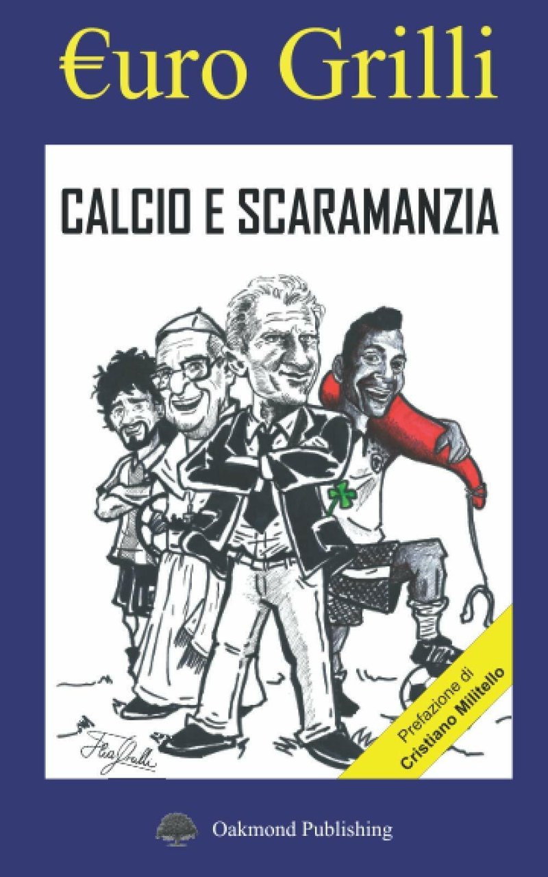 Calcio e scaramanzia - Euro Grilli - Oakmond Publishing, 2020