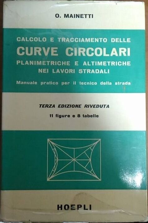 CALCOLO E TRACCIAMENTO DELLE CURVE CIRCOLARI - O. Mainetti, 1966, …