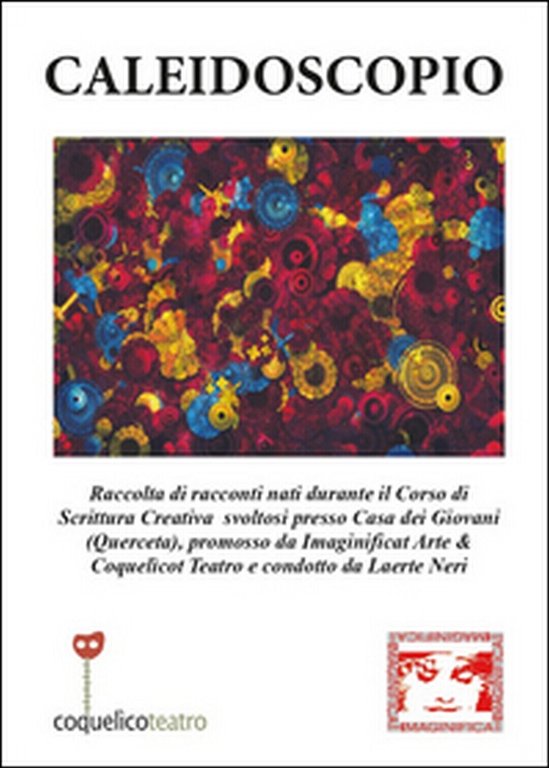 Caleidoscopio di Laerte Neri, 2016, Youcanprint