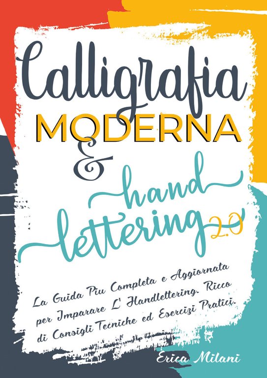 Calligrafia moderna & hand lettering 2.0 di Erica Milani, 2021, …