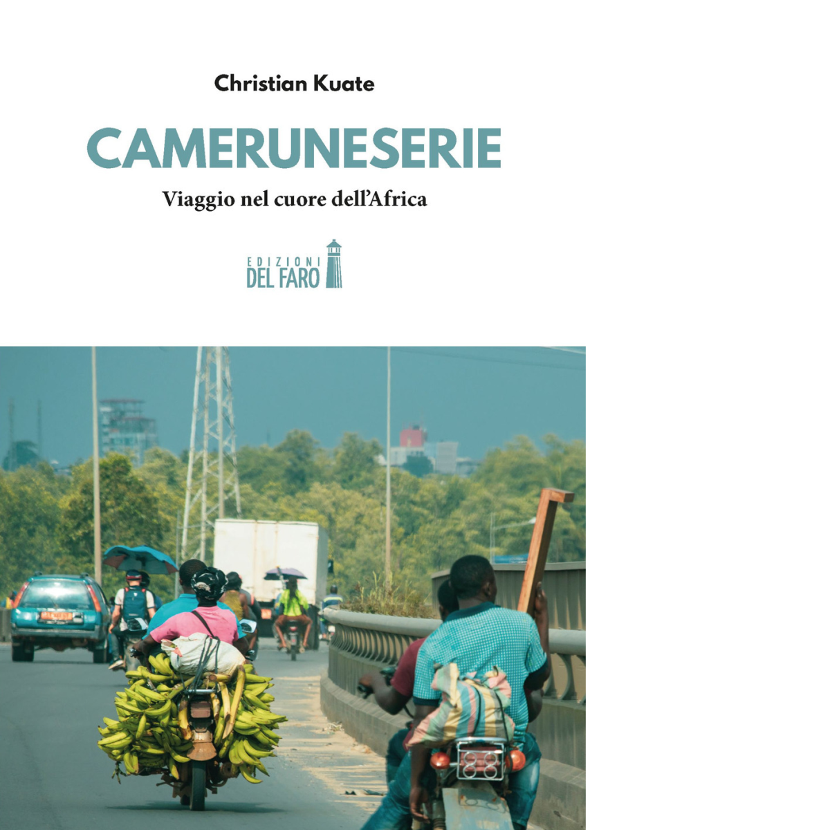 Cameruneserie di Kuate Christian - Edizioni Del faro, 2020