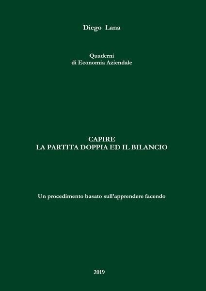 Capire la partita doppia e il bilancio di Diego Lana, …