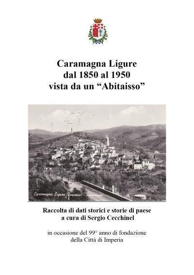 Caramagna Ligure dal 1850 al 1950 vista da un Abitaisso …