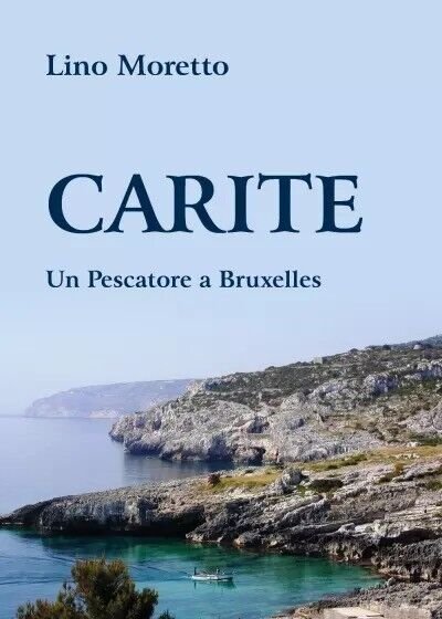 CARITE - Un Pescatore a Bruxelles di Lino Moretto, 2023, …