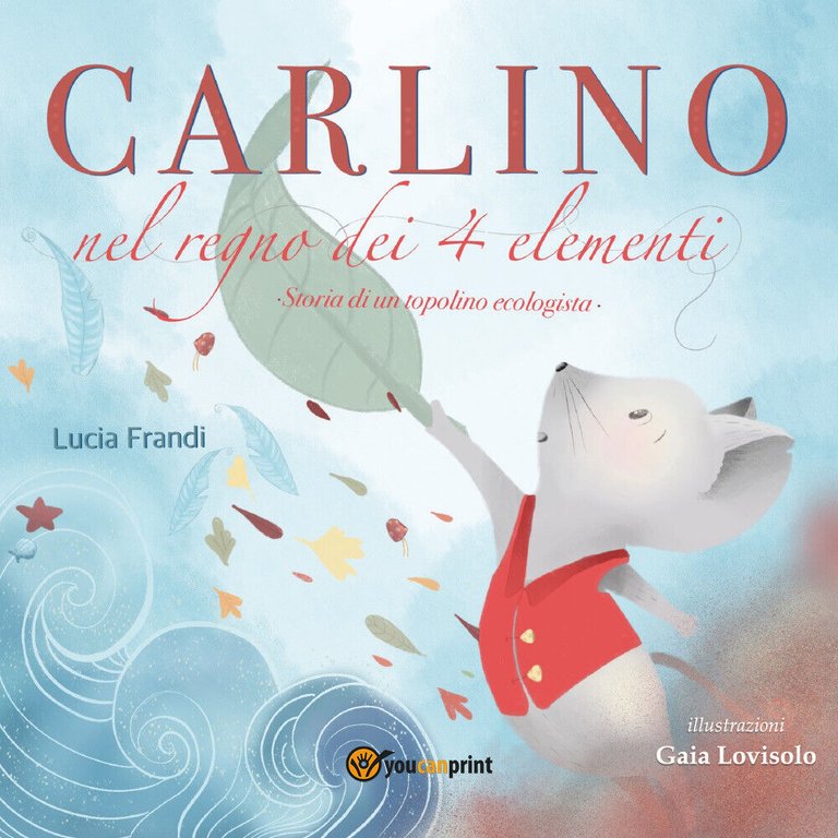 Carlino nel Regno dei 4 elementi - Lucia Frandi, 2019, …