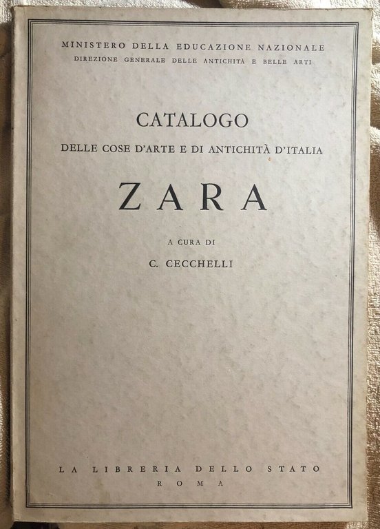 Catalogo delle cose d?arte e di antichità d?Italia - Zara …