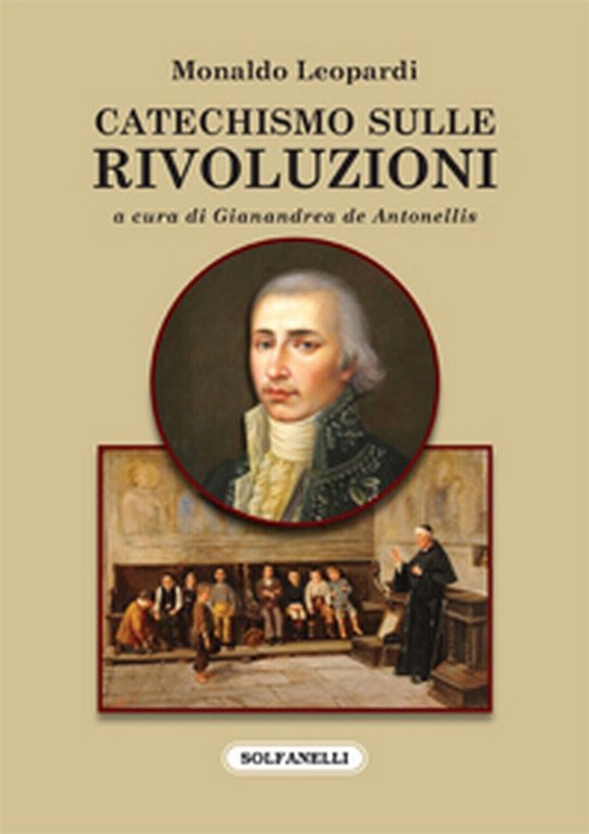 CATECHISMO SULLE RIVOLUZIONI e OTTO GIORNI dedicati ai liberali illusi