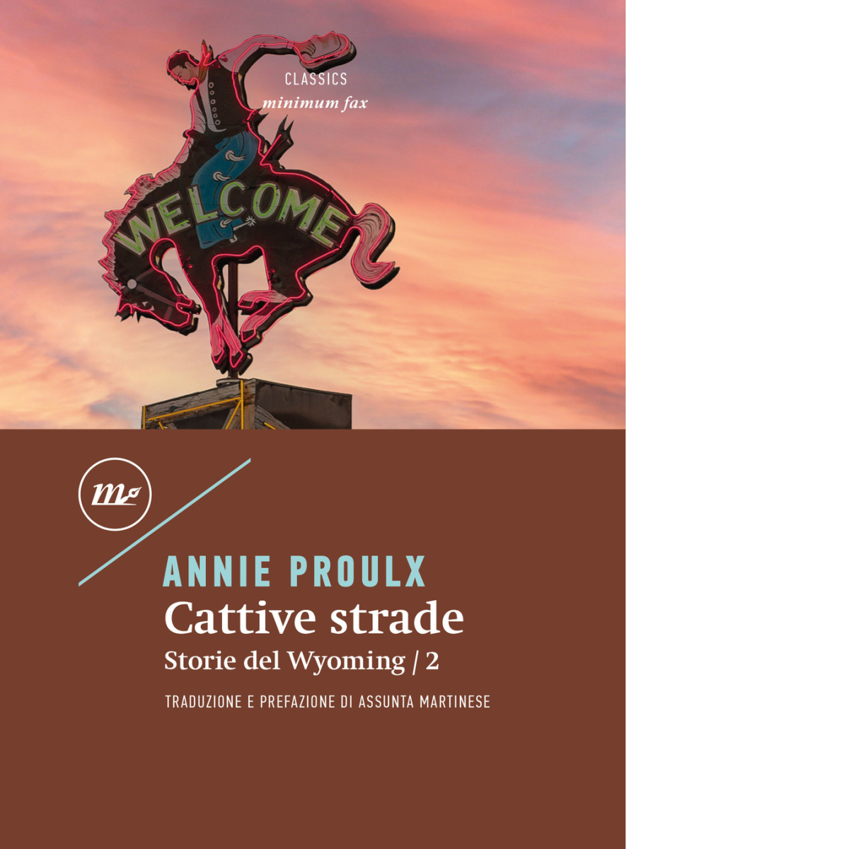 Cattive strade. Storie del Wyoming vol.2 di E. Annie Proulx …