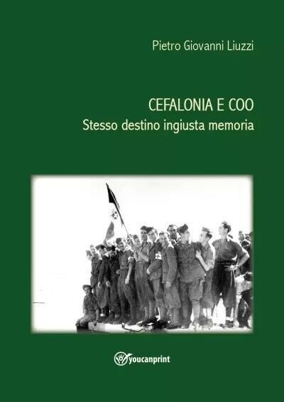 Cefalonia e Coo stesso destino ingiusta memoria di Pietro Giovanni …
