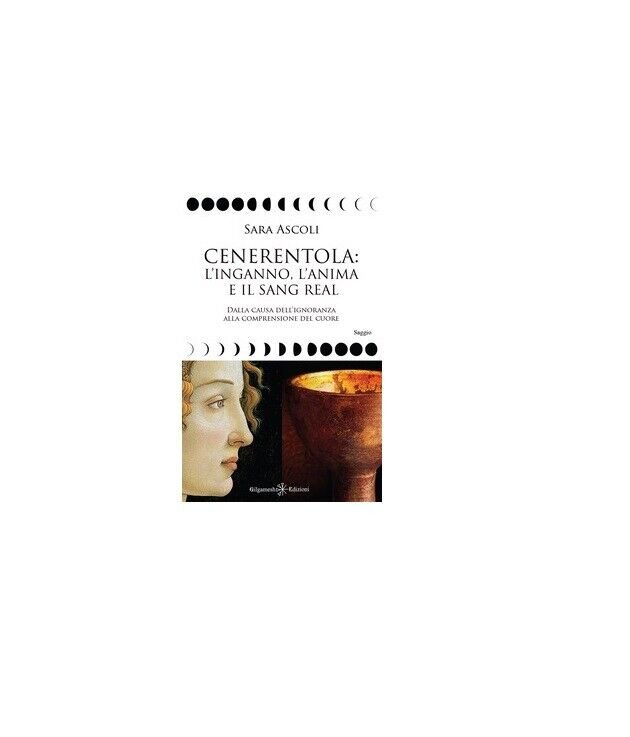 Cenerentola: l?inganno, l?anima e il Sang Real - Sara Ascoli, …