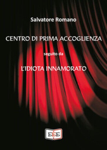 Centro di prima accoglienza seguito da L?idiota innamorato di Salvatore …