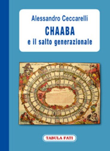 Chaaba e il salto generazionale di Alessandro Ceccarelli, 2009, Tabula …