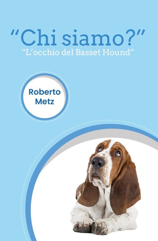 Chi siamo? di Roberto Metz, 2019, Youcanprint