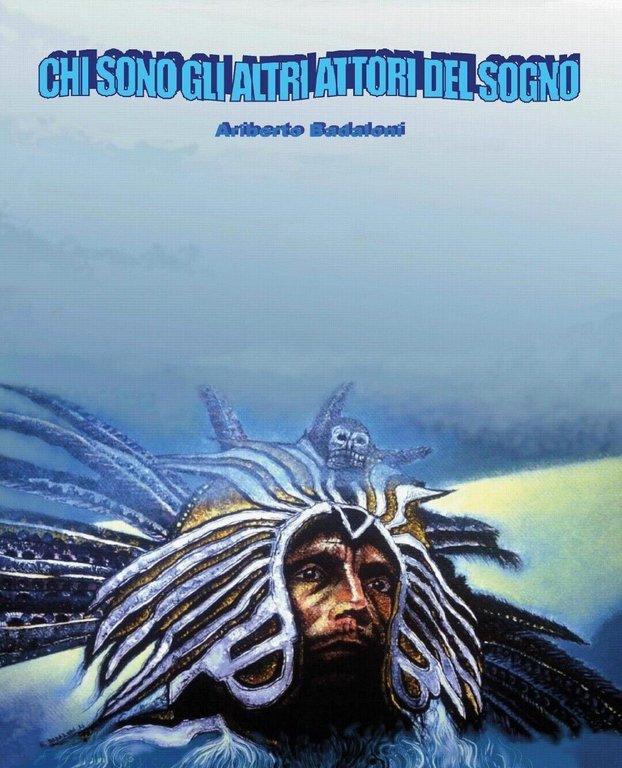 Chi sono gli attori del sogno di Ariberto Badaloni, 2017, …