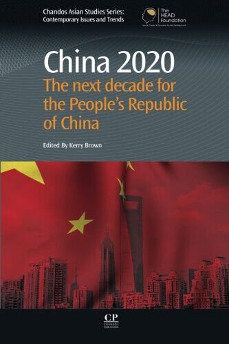 China 2020: The Next Decade for the People s Republic …