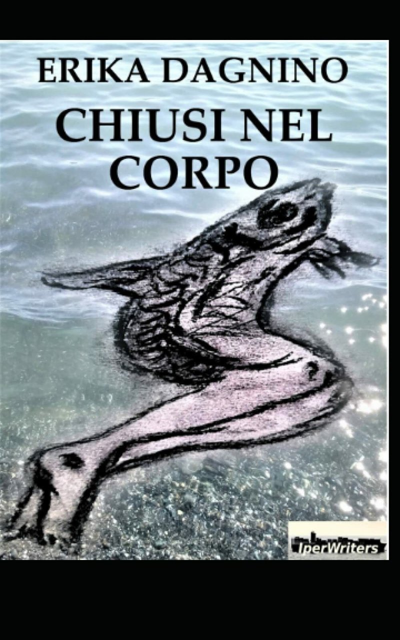 Chiusi nel corpo di Erika Dagnino, 2021, Indipendently Published