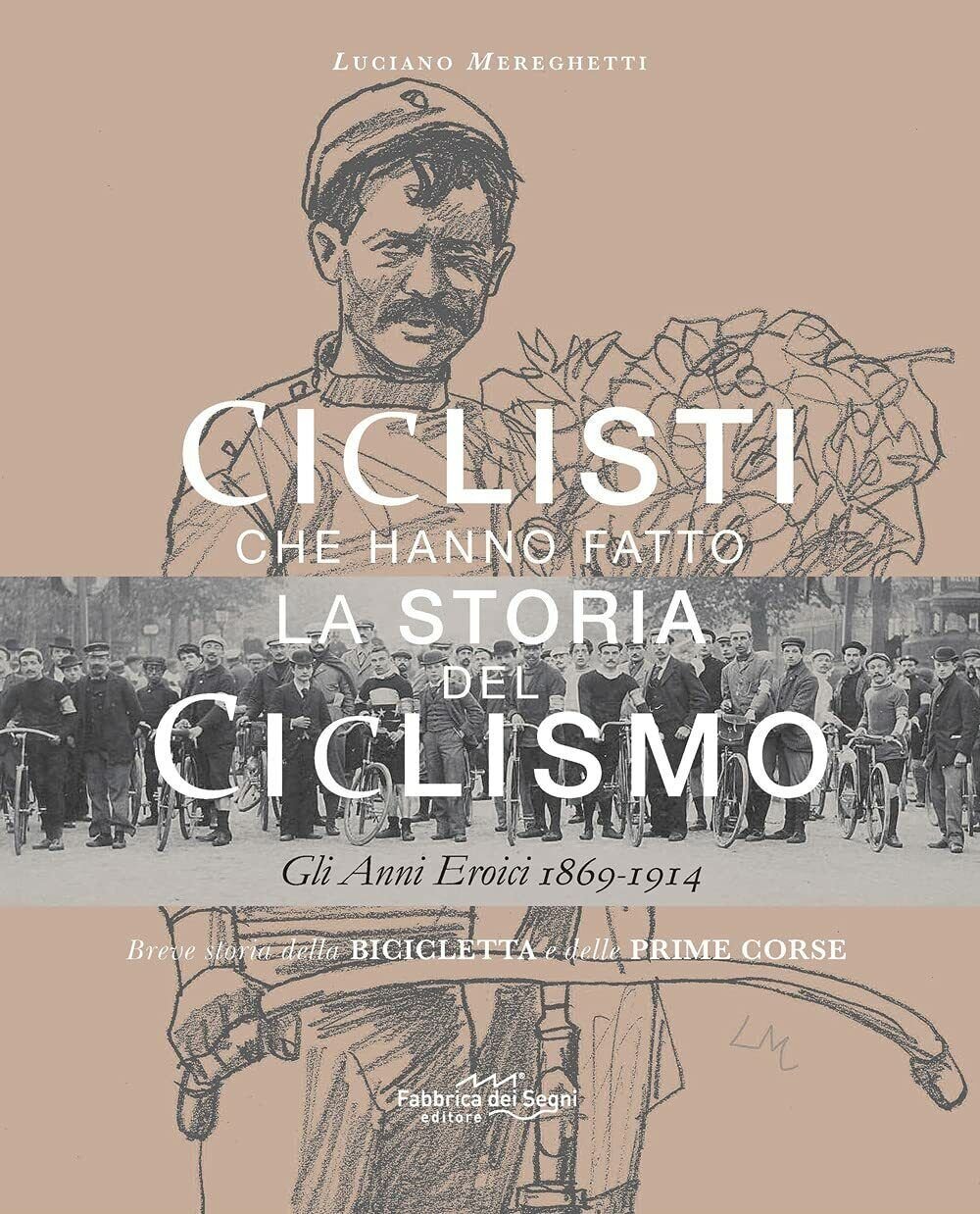 Ciclisti che hanno fatto la storia del ciclismo - Luciano …