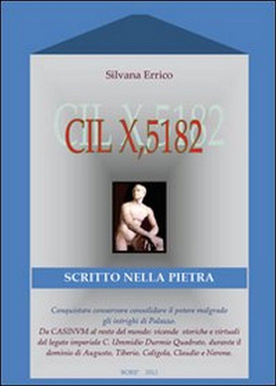 CIL X, 5182. Scritto nella pietra di Silvana Errico, 2012, …