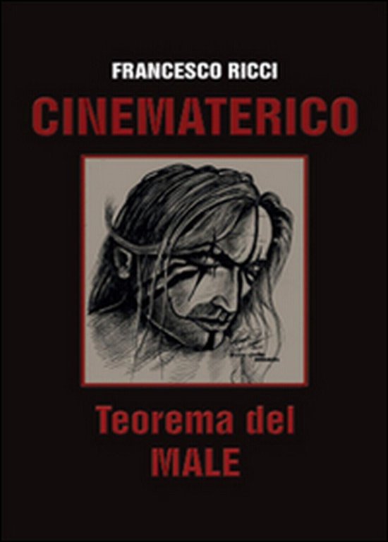 Cinematerico. Teorema del male di Francesco Ricci, 2015, Youcanprint
