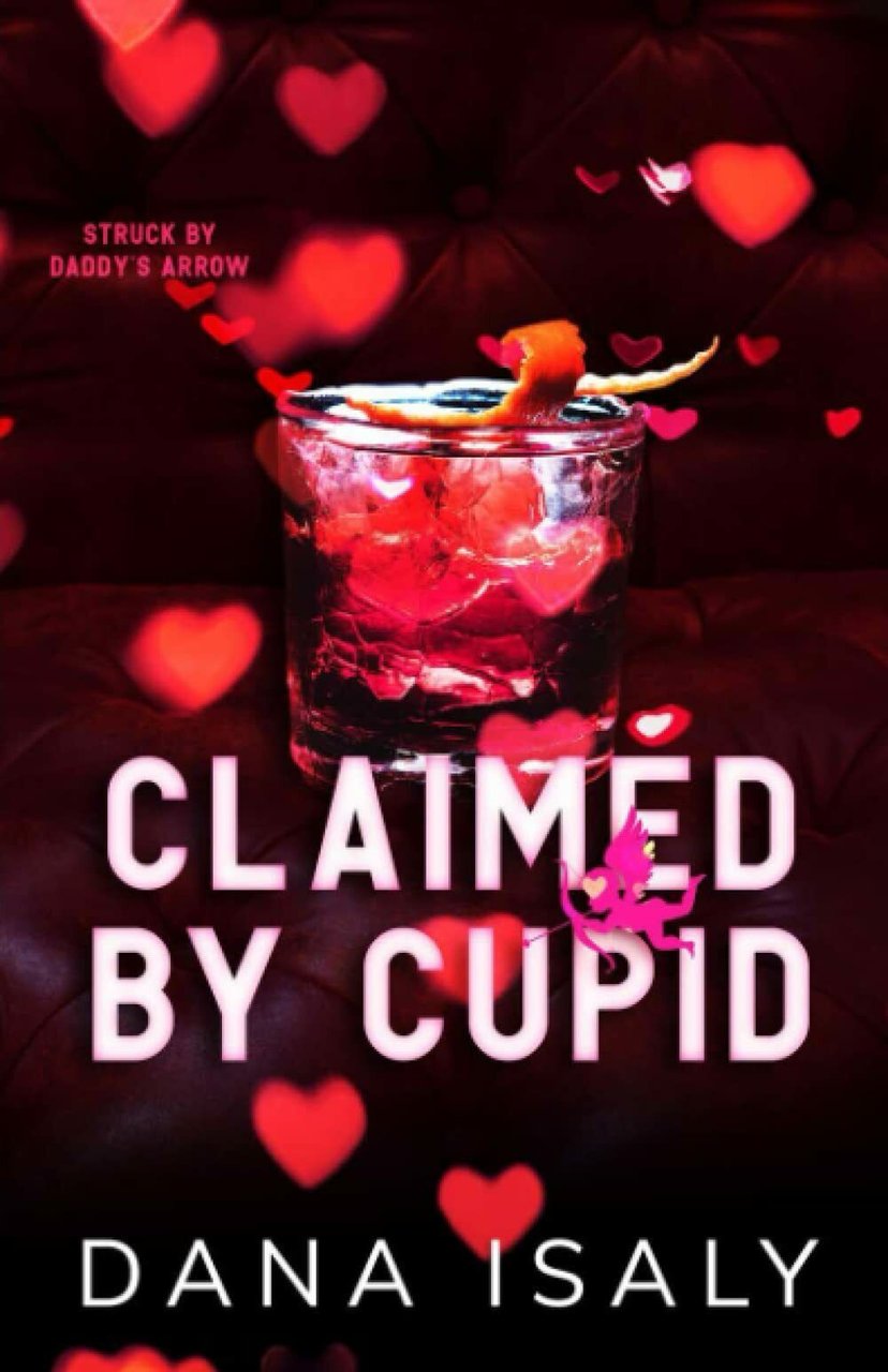 Claimed By Cupid di Dana Isaly, 2022, Indipendently Published