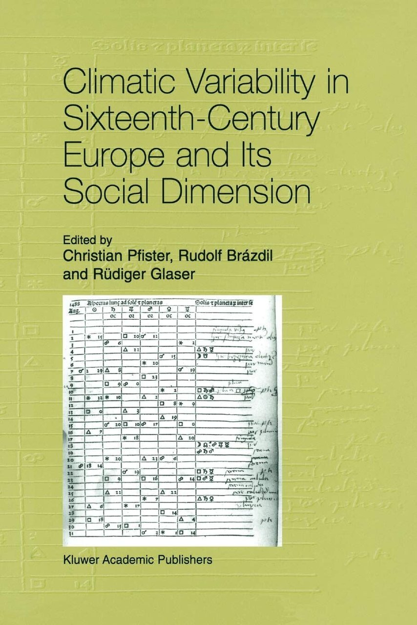 Climatic Variability in Sixteenth-Century Europe and Its Social Dimension - …