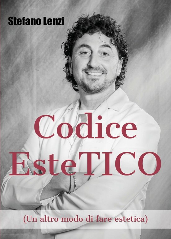 Codice EsteTICO (Un altro modo di fare estetica) di Stefano …